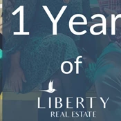 1 Year of Liberty Real Estate